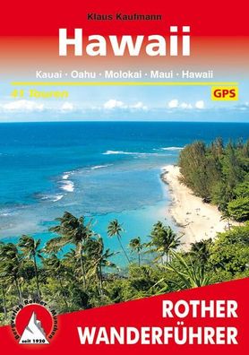 Hawaii Kauai, Oahu, Molokai, Maui, Hawaii. 41 Touren. Mit GPS-Daten
