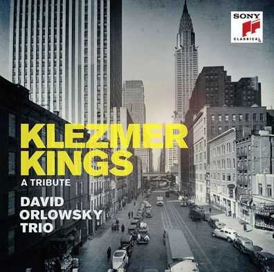 David Orlowsky Trio - Klezmer Kings, a Tribute - Sony Class 88...