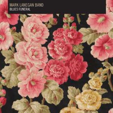Mark Lanegan: Blues Funeral - 4AD/ Beggar 964152 - (CD / B)