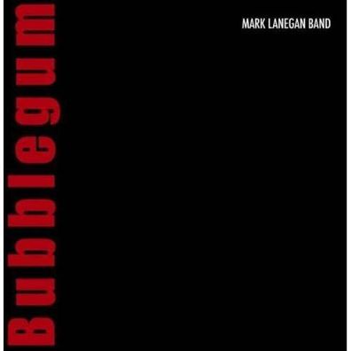 Mark Lanegan: Bubblegum - Beggars Ba 849532 - (CD / Titel: H-P)