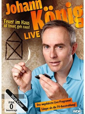 Johann König (DVD) Live! Feuer im Haus ist teuer, geh raus! Min: 139DDWS - ALIVE AG