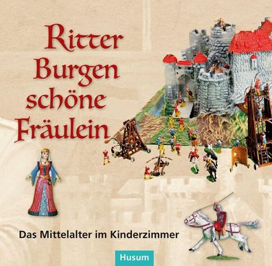 Ritter - Burgen - sch?ne Fr?ulein, Victoria Asschenfeldt