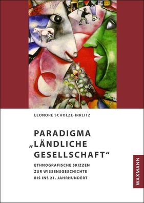 Paradigma ""L?ndliche Gesellschaft"", Leonore Scholze-Irrlitz