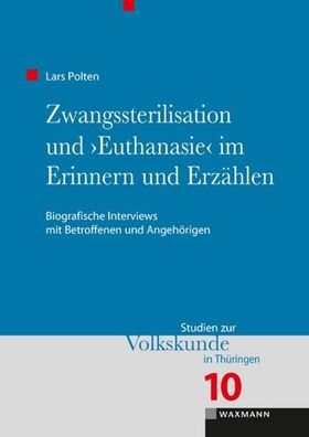Zwangssterilisation und ""Euthanasie"" im Erinnern und Erz?hlen, Lars Polten