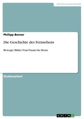 Die Geschichte des Fernsehens, Philipp Berner
