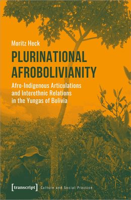 Plurinational Afrobolivianity, Moritz Heck