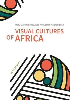 Visual Cultures of Africa, Mary Clare Kidenda