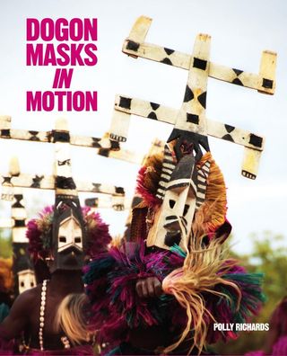 Dogon Masks in Motion, Polly Richards