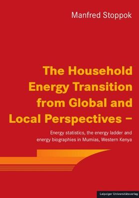The Household Energy Transition from Global and Local Perspectives, Manfred ...
