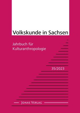 Volkskunde in Sachsen 35/2023, Institut f?r S?chsische Geschichte und Volks ...