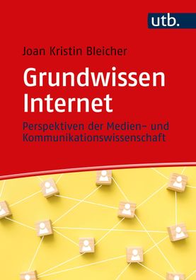 Grundwissen Internet, Joan Kristin Bleicher