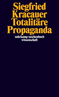 Totalit?re Propaganda, Siegfried Kracauer