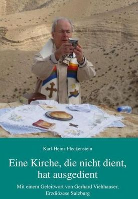 Eine Kirche, die nicht dient, hat ausgedient, Karl-Heinz Fleckenstein