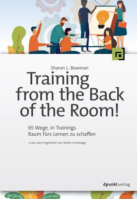 Training from the Back of the Room!, Sharon L. Bowman