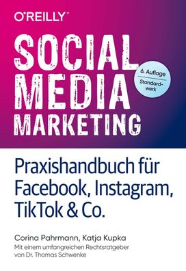 Social Media Marketing - Praxishandbuch f?r Facebook, Instagram, TikTok & C ...