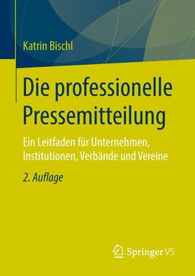 Die professionelle Pressemitteilung, Katrin Bischl