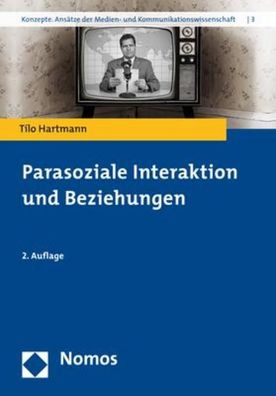 Parasoziale Interaktion und Beziehungen, Tilo Hartmann