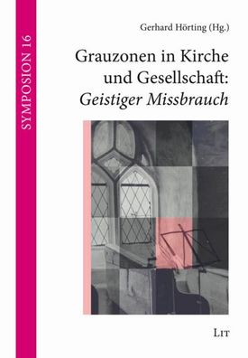 Grauzonen in Kirche und Gesellschaft: Geistiger Missbrauch, Gerhard H?rting