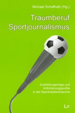 Traumberuf Sportjournalismus, Michael Schaffrath
