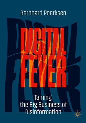 Digital Fever, Bernhard Poerksen