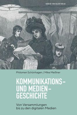 Kommunikations- und Mediengeschichte, Philomen Sch?nhagen