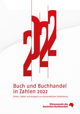 Buch und Buchhandel in Zahlen 2022, B?rsenverein des Deutschen Buchhandels ...