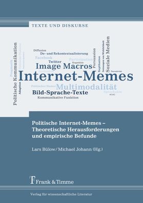 Politische Internet-Memes ? Theoretische Herausforderungen und empirische B ...