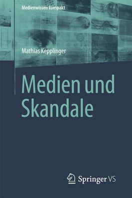 Medien und Skandale, Mathias Kepplinger