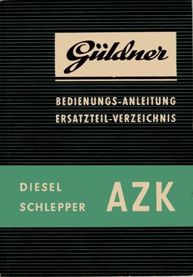 Betriebsanleitung Güldner AZK Diesel Schlepper