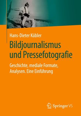 Bildjournalismus und Pressefotografie, Hans-Dieter K?bler