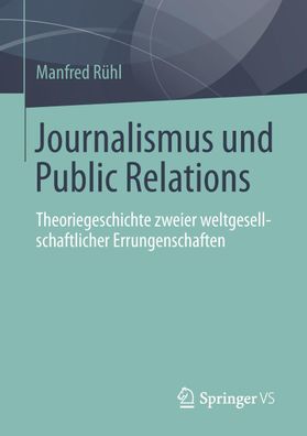 Journalismus und Public Relations, Manfred R?hl