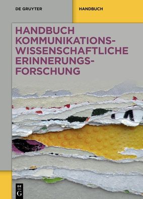 Handbuch kommunikationswissenschaftliche Erinnerungsforschung, Christian Pe ...