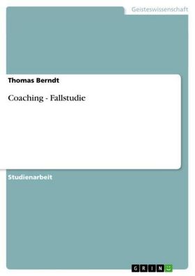 Coaching - Fallstudie, Thomas Berndt
