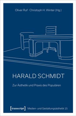 Harald Schmidt - Zur ?sthetik und Praxis des Popul?ren, Oliver Ruf