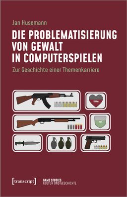Die Problematisierung von Gewalt in Computerspielen, Jan Husemann