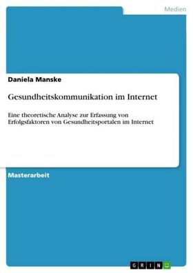 Gesundheitskommunikation im Internet, Daniela Manske
