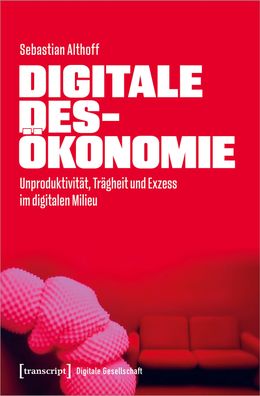 Digitale Des?konomie, Sebastian Althoff