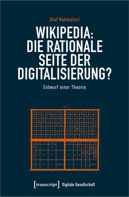 Wikipedia: Die rationale Seite der Digitalisierung?, Olaf Rahmstorf