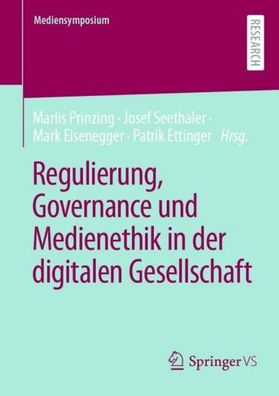 Regulierung, Governance und Medienethik in der digitalen Gesellschaft, Marl ...