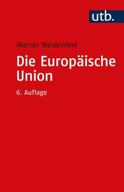 Die Europ?ische Union, Werner Weidenfeld
