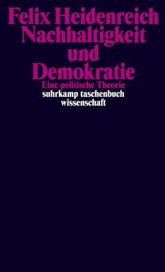 Nachhaltigkeit und Demokratie, Felix Heidenreich