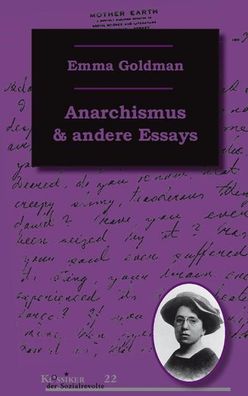 Anarchismus und andere Essays, Emma Goldman