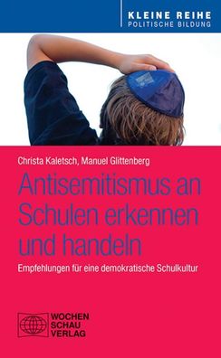 Antisemitismus an Schulen - erkennen und handeln, Christa Kaletsch
