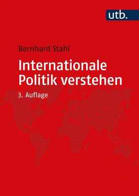 Internationale Politik verstehen, Bernhard Stahl
