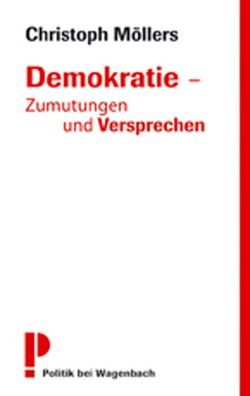Demokratie - Zumutungen und Versprechen, Christoph M?llers