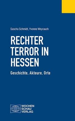 Rechter Terror in Hessen, Sascha Schmidt