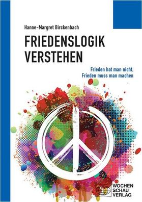 Friedenslogik verstehen, Hanne-Margret Birckenbach