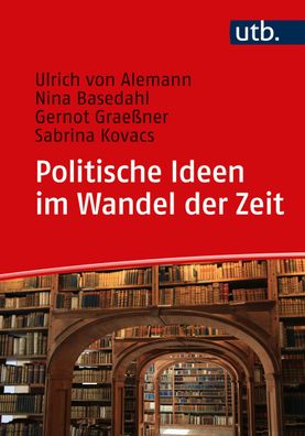 Politische Ideen im Wandel der Zeit, Ulrich Von Alemann