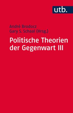 Politische Theorien der Gegenwart III, Andr? Brodocz (Prof. Dr.)