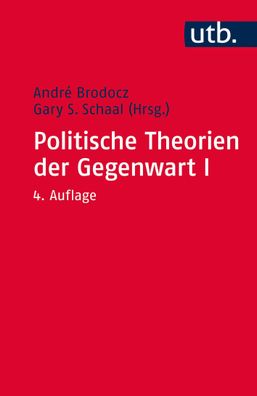Politische Theorien der Gegenwart I, Andr? Brodocz (Prof. Dr.)